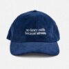 "No Fancy Outfit" Courdroy Cap