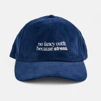 "No Fancy Outfit" Courdroy Cap