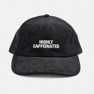 "Highly Caffeinated" Courdroy Cap