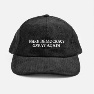 "Make Democracy Great Again" Corduroy Cap